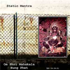 Static Mantra - Om Shri Mahakala Hung Phet