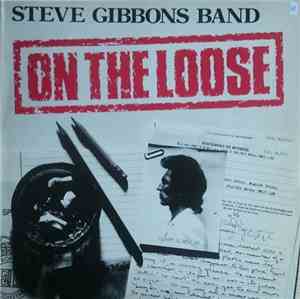 Steve Gibbons Band - On The Loose