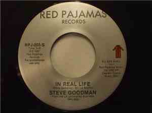 Steve Goodman - In Real Life