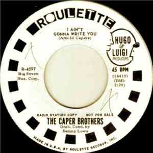 The Caper Brothers - I Ain't Gonna Write You