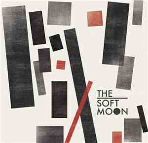 The Soft Moon - The Soft Moon
