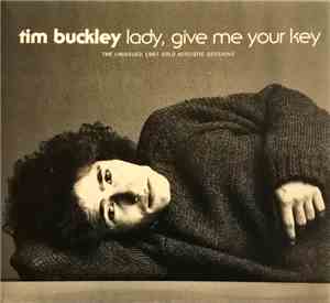 Tim Buckley - Lady, Give Me Your Key