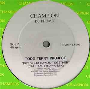 Todd Terry Project - Put Your Hands Together