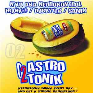 Various - Astrotonik Vol. 02