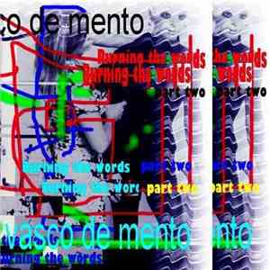 Vasco De Mento - Burning The Words (Part Two)
