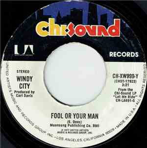 Windy City  - Fool Or Your Man