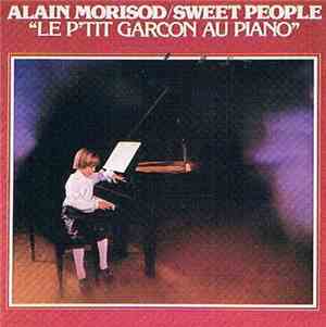 Alain Morisod Et Sweet People - Le P'Tit Garçon Au Piano