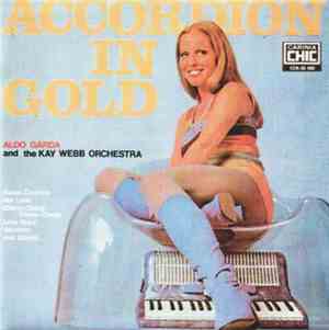 Aldo Garda And The Kay Webb Orchestra - Accordion In Gold