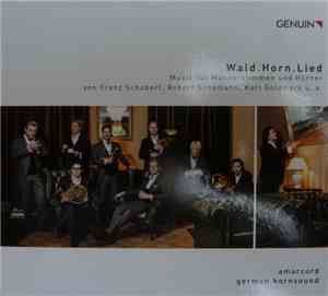 Amarcord, German Hornsound - Wald.Horn.Lied
