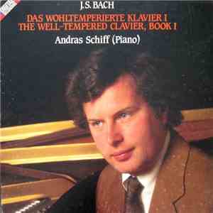 Andras Schiff, J.S. Bach - The Well-Tempered Clavier, Book I