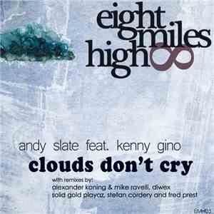 Andy Slate Feat. Kenny Gino - Clouds Don't Cry