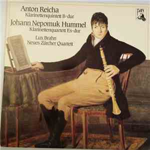 Anton Reicha, Johann Nepomuk Hummel, Lux Brahn, Neues Zürcher Quartett - Kl ...