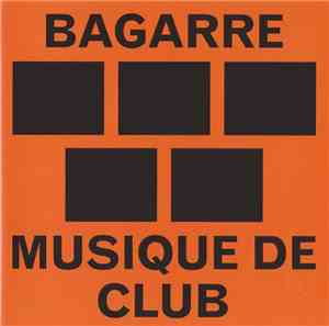 Bagarre  - Musique De Club