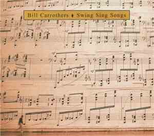 Bill Carrothers - Swing Sing Songs