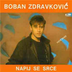 Boban Zdravković i Futa Bend - Napij Se Srce