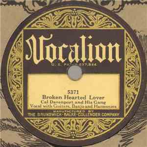 Cal Davenport And His Gang - Broken Hearted Lover / Little Rosewood Casket