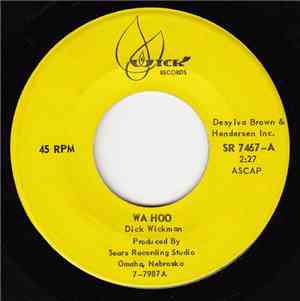 Dick Wickman & His Orchestra - Wa Hoo / It Isn't Fair