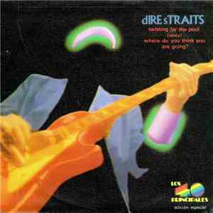 Dire Straits - Twisting By The Pool (Remix) / Where Do You Think You Are Go ...