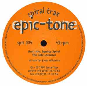 Epic-Tone - Squirty Spiral / Aerosol
