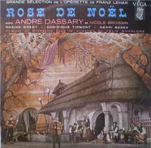Félix Nuvolone Avec André Dassary Et Nicole Broissin - Rose De Noël