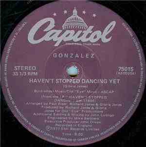 Gonzalez - Haven't Stopped Dancing Yet / Just Let It Lay