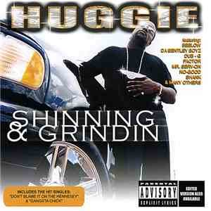 Huggie - Shining & Grindin