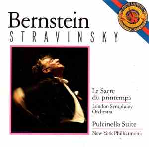 Igor Stravinsky, Leonard Bernstein - Le Sacre Du Printemps/Pulcinella Suite