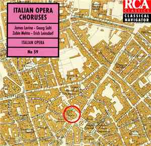 James Levine , Georg Solti, Zubin Mehta, Erich Leinsdorf - Italian Opera Ch ...