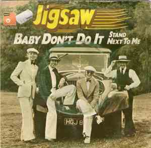 Jigsaw  -  Baby Don't Do It