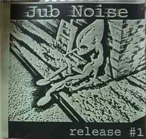 Jub Noise - Release #1