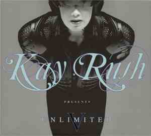 Kay Rush - Unlimited V