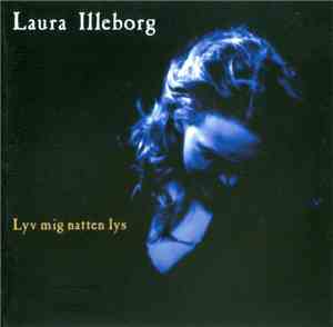 Laura Illeborg - Lyv Mig Natten Lys