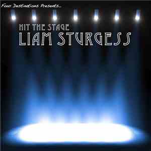 Liam Sturgess - Hit The Stage