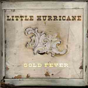 little hurricane - Gold Fever