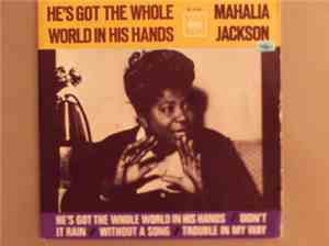 Mahalia Jackson - He's Got The Whole World In His Hands