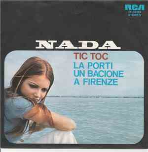 Nada  - Tic Toc / La Porti Un Bacione A Firenze
