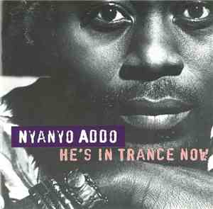 Nyanyo Addo - He's In Trance Now