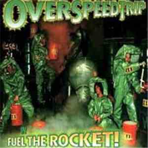 Overspeedtrip - Fuel The Rocket
