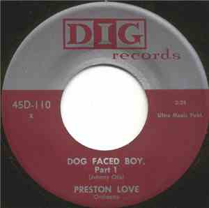 Preston Love And His Orchestra - Dog Faced Boy, Part 1 / Dog Faced Boy, Par ...