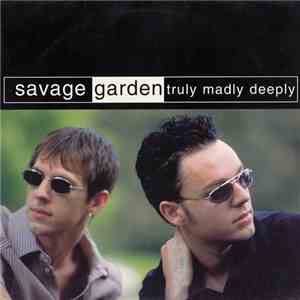 Savage Garden - Truly Madly Deeply