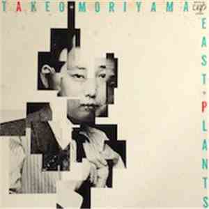 Takeo Moriyama - East Plants