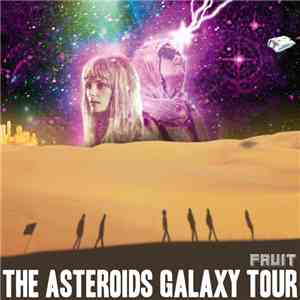 The Asteroids Galaxy Tour - Fruit