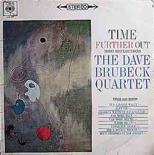 The Dave Brubeck Quartet - Time Further Out (Miro Reflections)