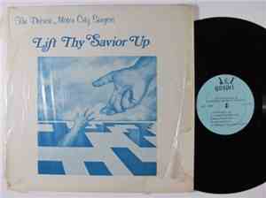 The Detroit Motor City Singers - Lift Thy Savior Up