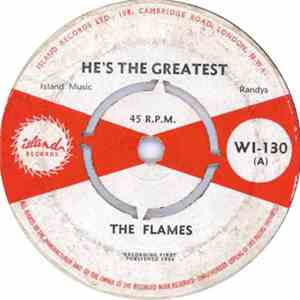 The Flames  - He's The Greatest