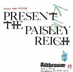 Times New Viking - Present The Paisley Reich