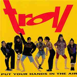 Troll  - Put Your Hands In The Air