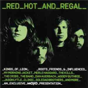 Various - _Red_Hot_And_Regal_ (_Kings_Of_Leon_ _Roots_Friends_&_Influences_)