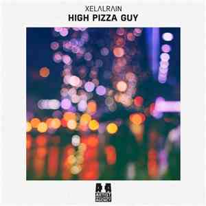 XELΛLRΛIN - High Pizza Guy