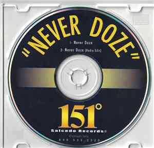 151 Degrees - Never Doze
